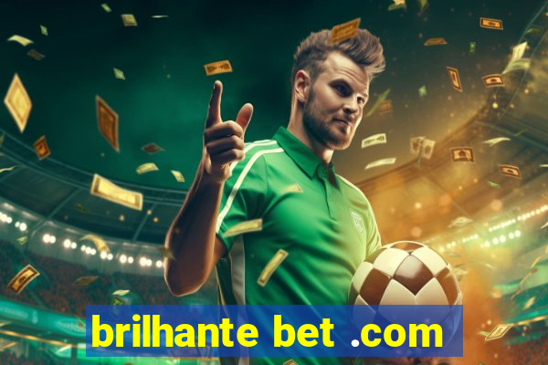 brilhante bet .com